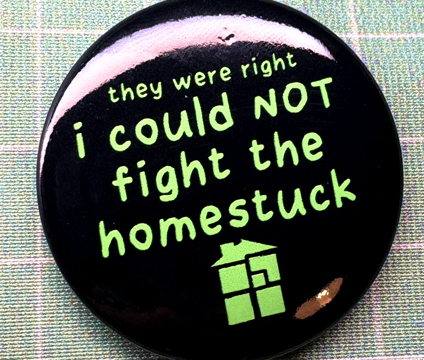 Couldn't Fight The Homestuck Button Badge